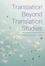 Translation Beyond Translation Studies