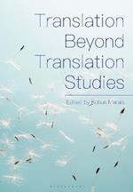 Translation Beyond Translation Studies