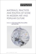 Materials, Practices, and Politics of Shine in Modern Art and Popular Culture