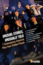 Unusual Stories, Unusually Told: 7 Contemporary American Plays from Clubbed Thumb