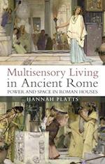 Multisensory Living in Ancient Rome