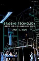 Staging Technology: Medium, Machinery, and Modern Drama 