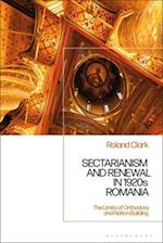 Sectarianism and Renewal in 1920s Romania