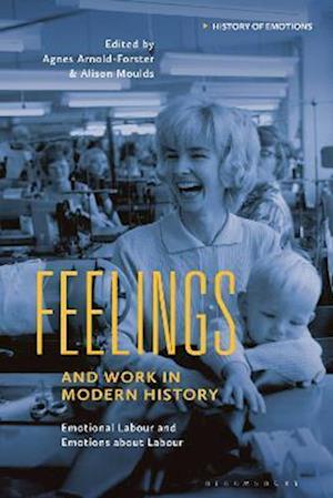 Feelings and Work in Modern History