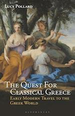 The Quest for Classical Greece: Early Modern Travel to the Greek World 