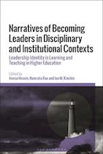 Narratives of Becoming Leaders in Disciplinary and Institutional Contexts