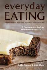 Everyday Eating in Denmark, Finland, Norway and Sweden: A Comparative Study of Meal Patterns 1997-2012 