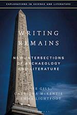 Writing Remains: New Intersections of Archaeology, Literature and Science 