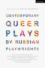 Contemporary Queer Plays by Russian Playwrights: Satellites and Comets; Summer Lightning; A Little Hero; A Child for Olya; The Pillow's Soul; Every Sh