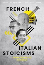 French and Italian Stoicisms: From Sartre to Agamben 