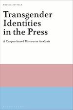 Transgender Identities in the Press: A Corpus-based Discourse Analysis 