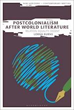 Postcolonialism After World Literature: Relation, Equality, Dissent 