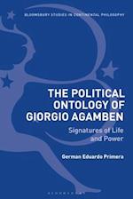 The Political Ontology of Giorgio Agamben: Signatures of Life and Power 