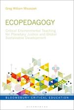 Ecopedagogy: Critical Environmental Teaching for Planetary Justice and Global Sustainable Development 