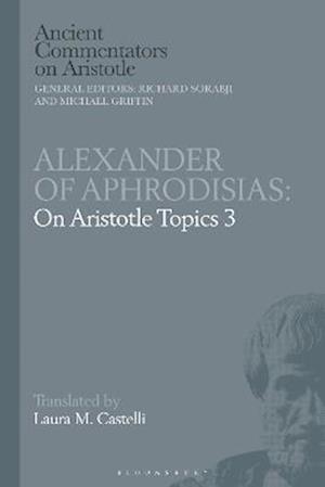 Alexander of Aphrodisias: On Aristotle Topics 3