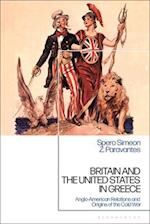 Britain and the United States in Greece: Anglo-American Relations and the Origins of the Cold War 