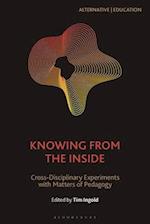 Knowing from the Inside: Cross-Disciplinary Experiments with Matters of Pedagogy 