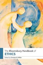 The Bloomsbury Handbook of Ethics