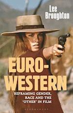 The Euro-Western: Reframing Gender, Race and the 'Other' in Film 