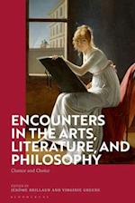 Encounters in the Arts, Literature, and Philosophy: Chance and Choice 