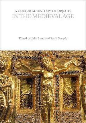 A Cultural History of Objects in the Medieval Age