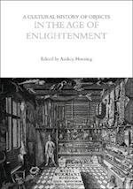 A Cultural History of Objects in the Age of Enlightenment