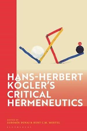 Hans-Herbert Koegler's Critical Hermeneutics