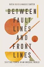 Between Fault Lines and Front Lines