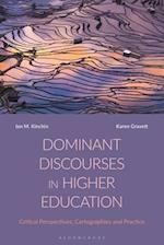 Dominant Discourses in Higher Education: Critical Perspectives, Cartographies and Practice 