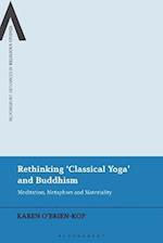 Rethinking 'Classical Yoga' and Buddhism