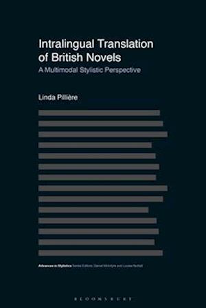 Intralingual Translation of British Novels: A Multimodal Stylistic Perspective