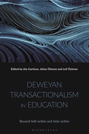 Deweyan Transactionalism in Education