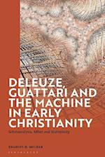 Deleuze, Guattari and the Machine in Early Christianity