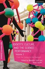 Identity, Culture, and the Science Performance Volume 2: From the Curious to the Quantum 
