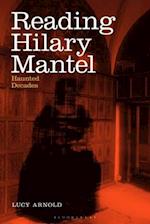 Reading Hilary Mantel: Haunted Decades 