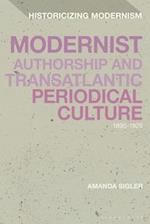 Modernist Authorship and Transatlantic Periodical Culture: 1895-1925 