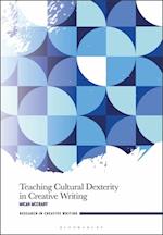 Teaching Cultural Dexterity in Creative Writing