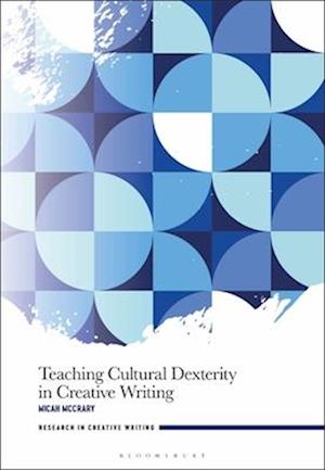 Teaching Cultural Dexterity in Creative Writing