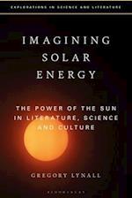 Imagining Solar Energy: The Power of the Sun in Literature, Science and Culture 