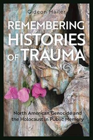 Remembering Histories of Trauma