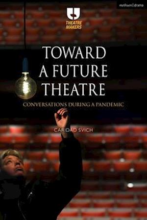 Toward a Future Theatre