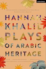 Hannah Khalil: Plays of Arabic Heritage