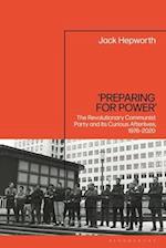 'Preparing for Power': The Revolutionary Communist Party and its Curious Afterlives, 1976-2020 