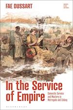 In the Service of Empire: Domestic Service and Mastery in Metropole and Colony 