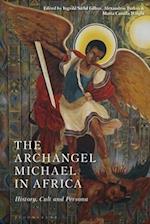 The Archangel Michael in Africa: History, Cult and Persona 