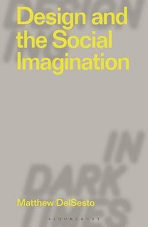 Design and the Social Imagination