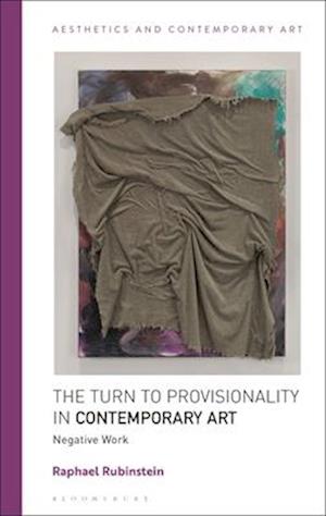 The Turn to Provisionality in Contemporary Art