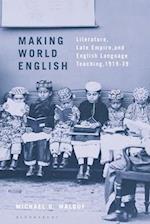 Making World English: Literature, Late Empire, and English Language Teaching, 1919-39 