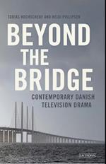 Beyond The Bridge: Contemporary Danish Television Drama 