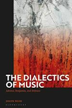 The Dialectics of Music: Adorno, Benjamin, and Deleuze 